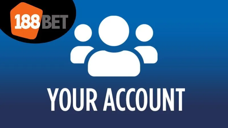 Tài Khoản 188bet - Lợi Ích Khi Dùng Và Cách Đăng Ký Hiệu Quả 3 Cách đăng ký tài khoản 188bet